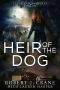 [Liars and Vampires 06] • Heir of the Dog (Liars and Vampires Book 6)